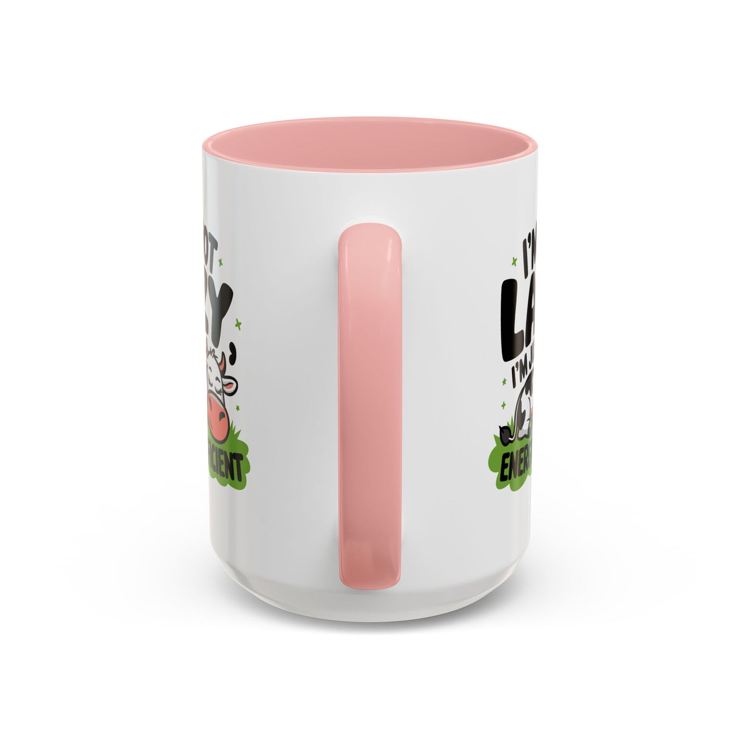 Humor Mug - I'm Not Lazy I'm Just Energy-Efficient