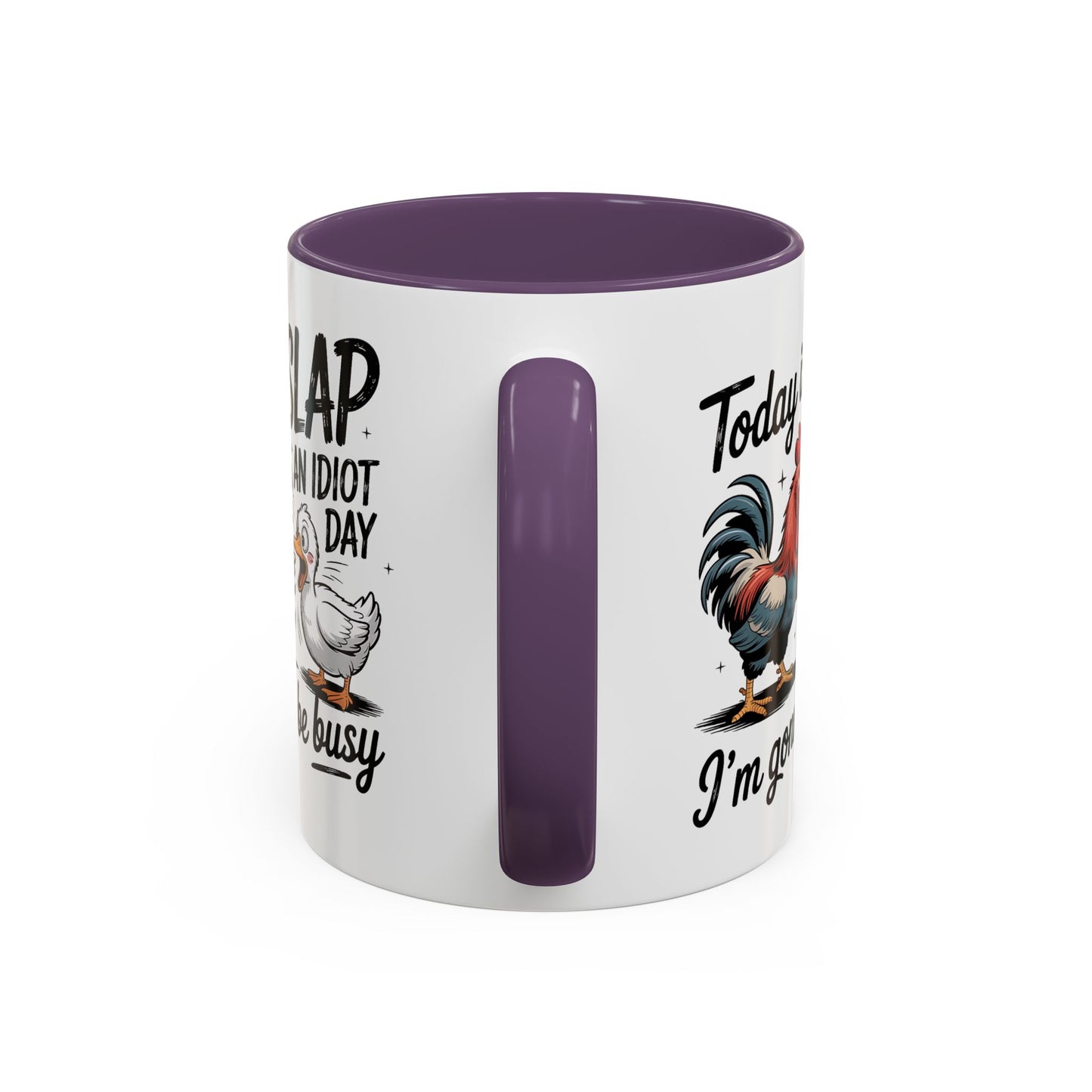 Humor Mug - Today is Slap An Idiot Day