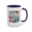 Humor Mug - Coffee is a Hug in a Mug