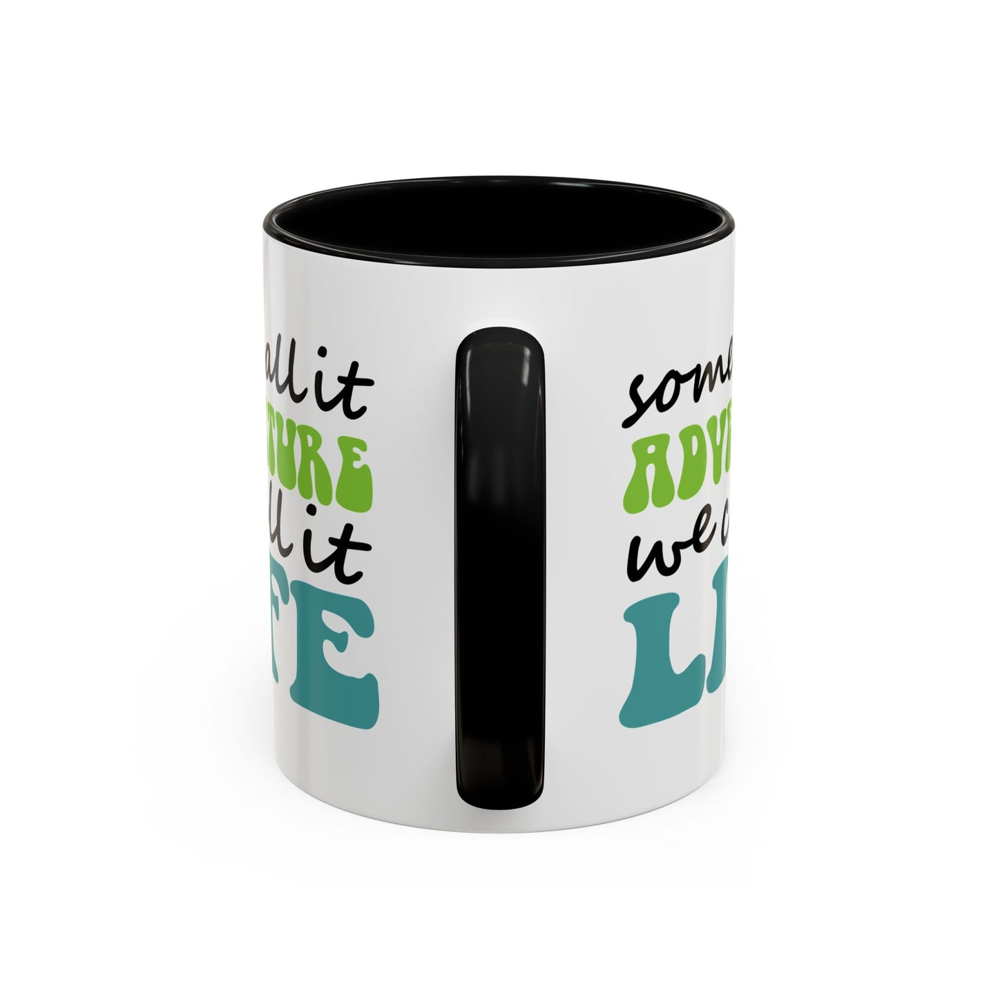 Adventure Mug - Some Call It Adventure