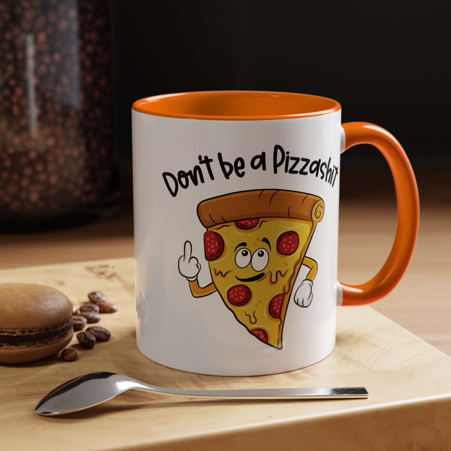 Adult Mug - Don't Be A Pizzashit