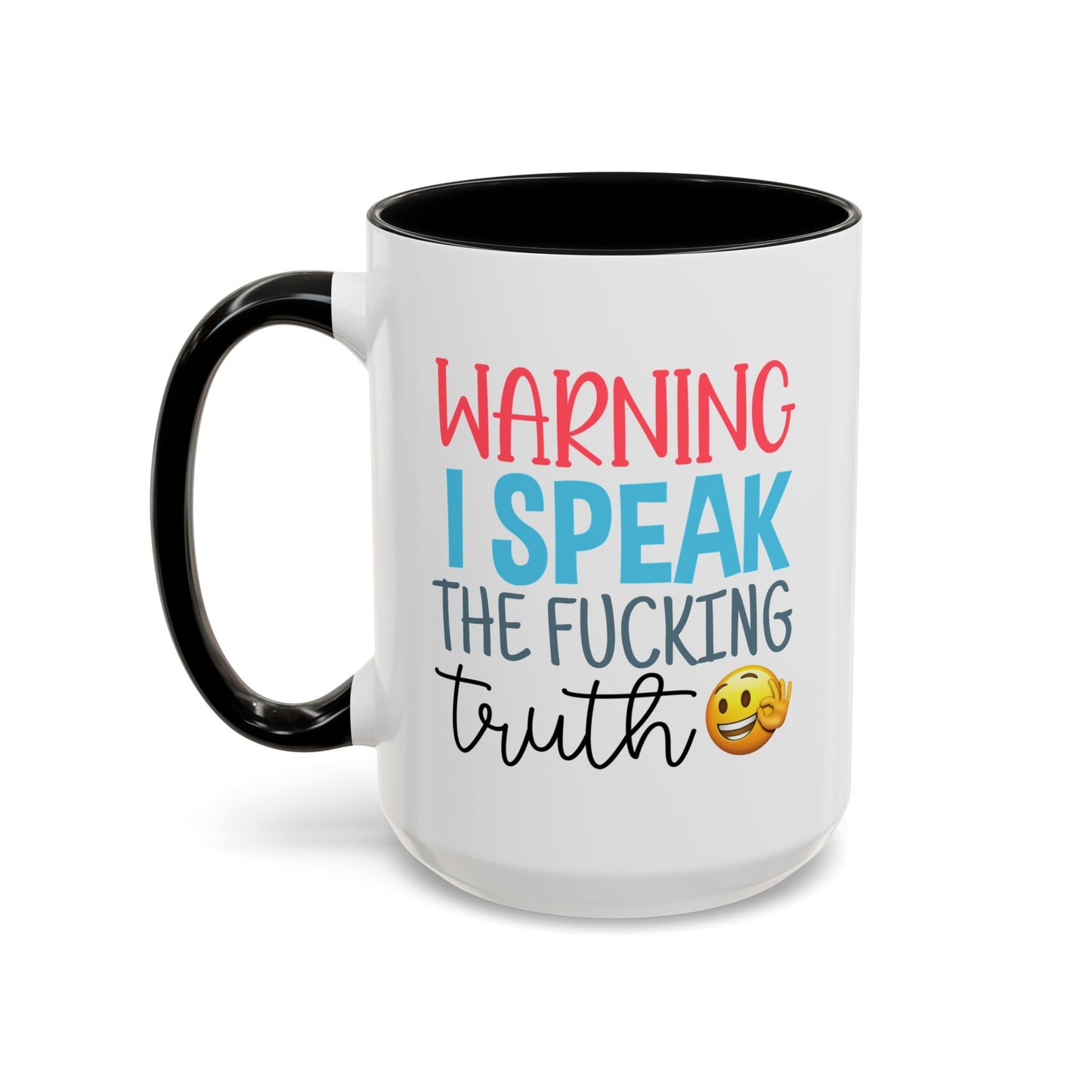 Adult Mug - Warning I Speak The Fucking Truth