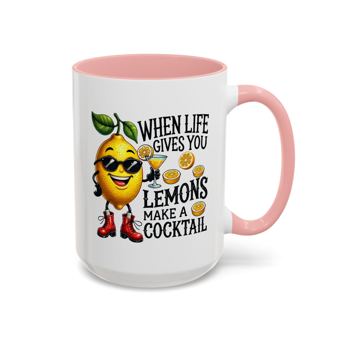 Humor Mug - When Life Gives You Lemons