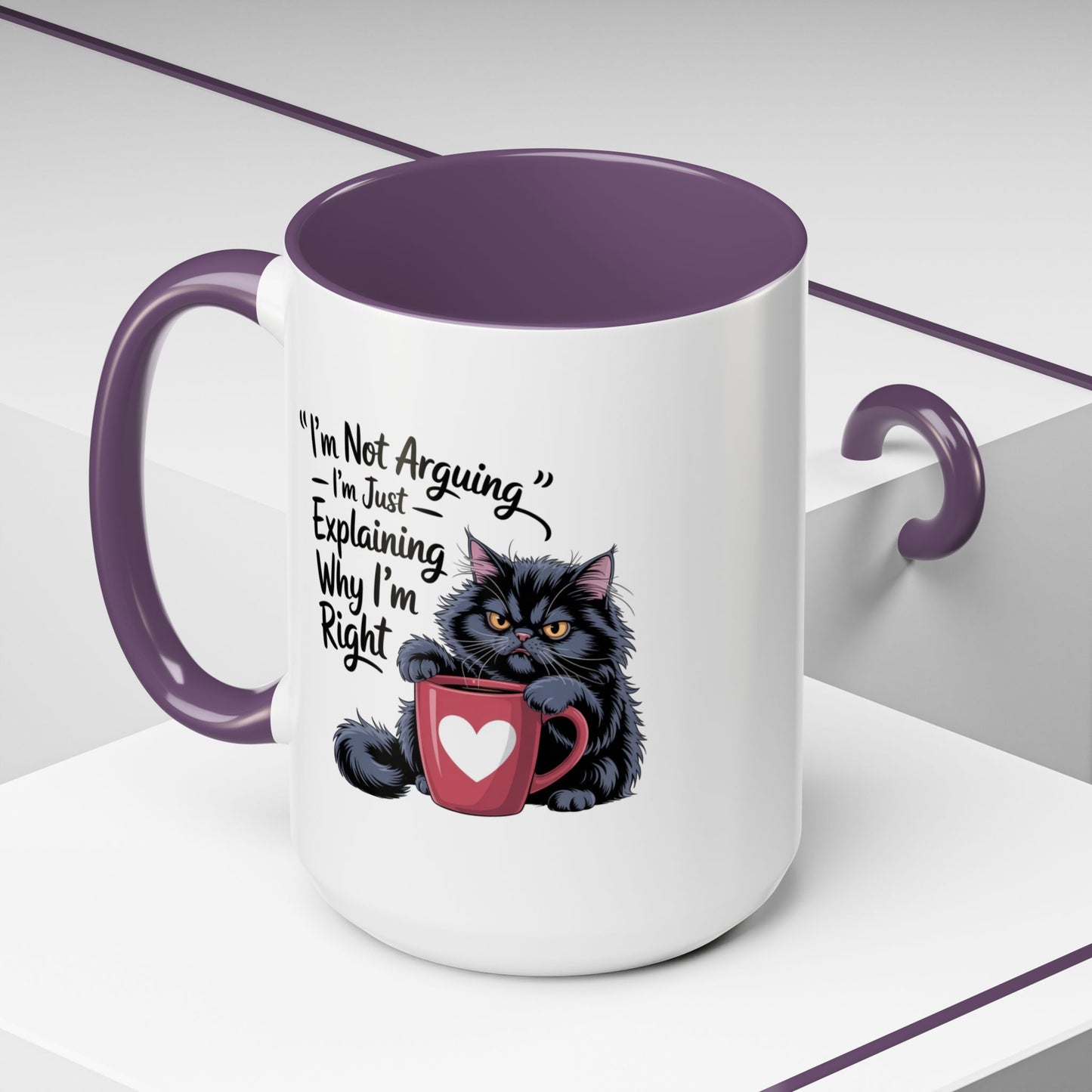 Humor Mug - I Am Not Arguing