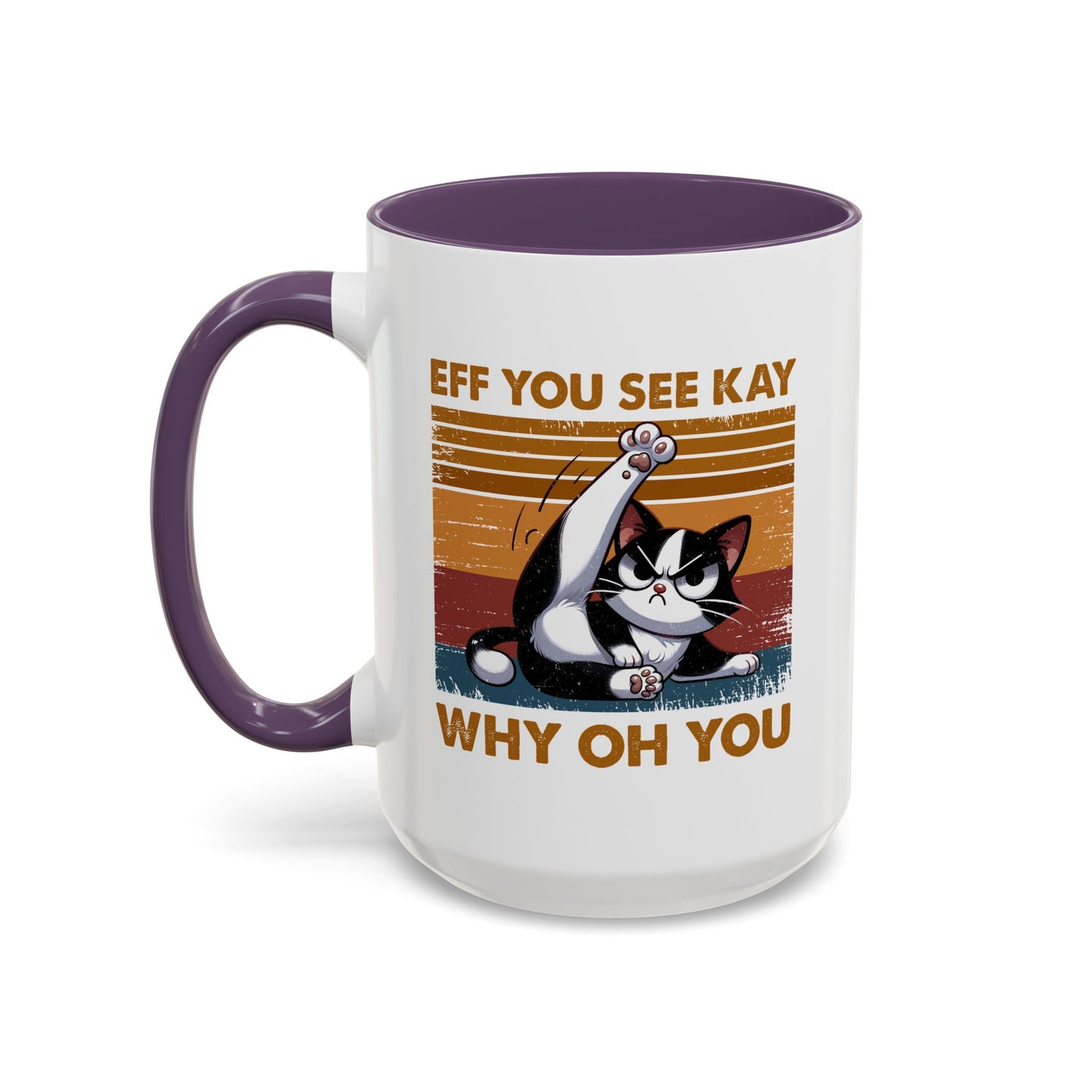 Adult Mug - Eff You See Kay Why Oh You Cat