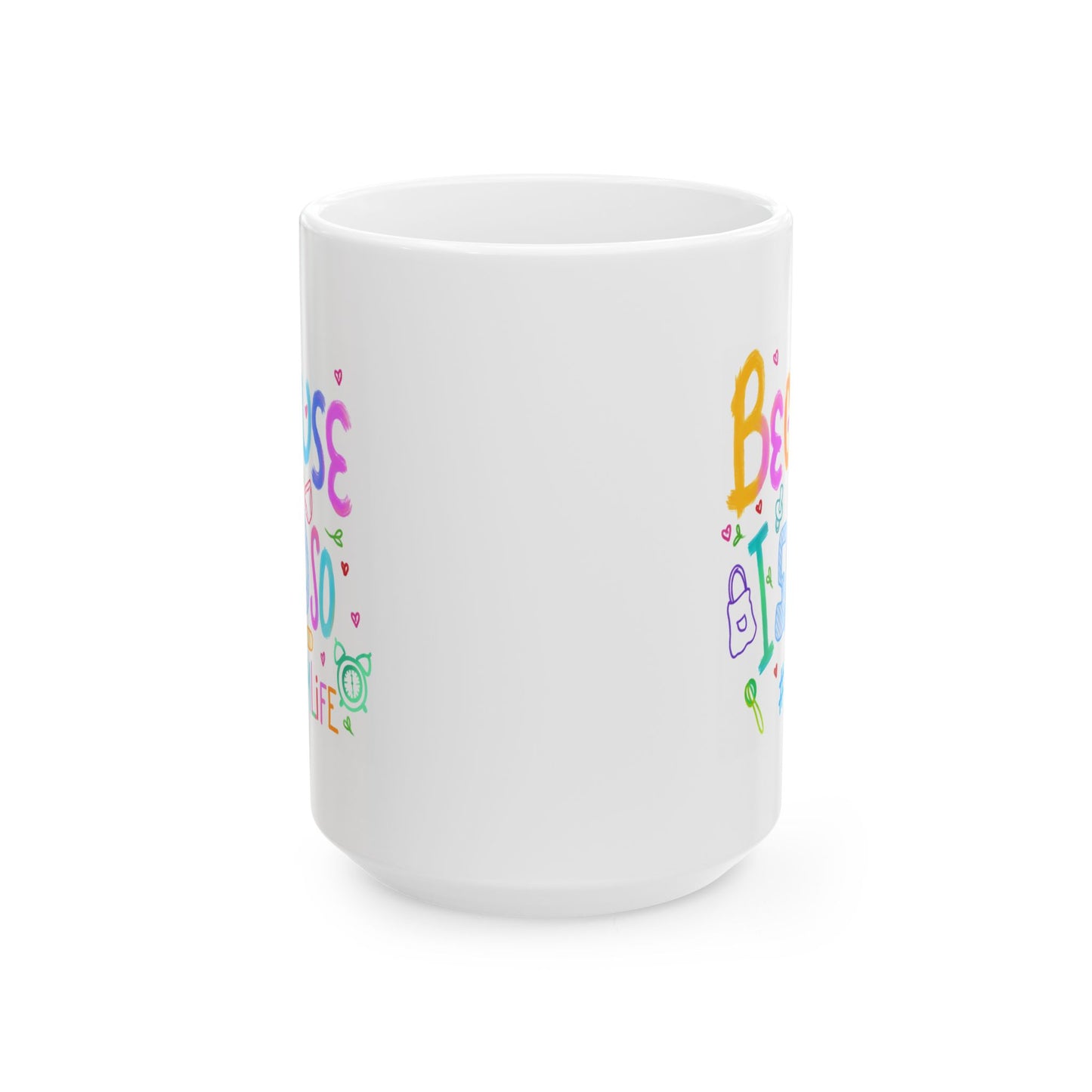 Humor Mug - Because I Said So