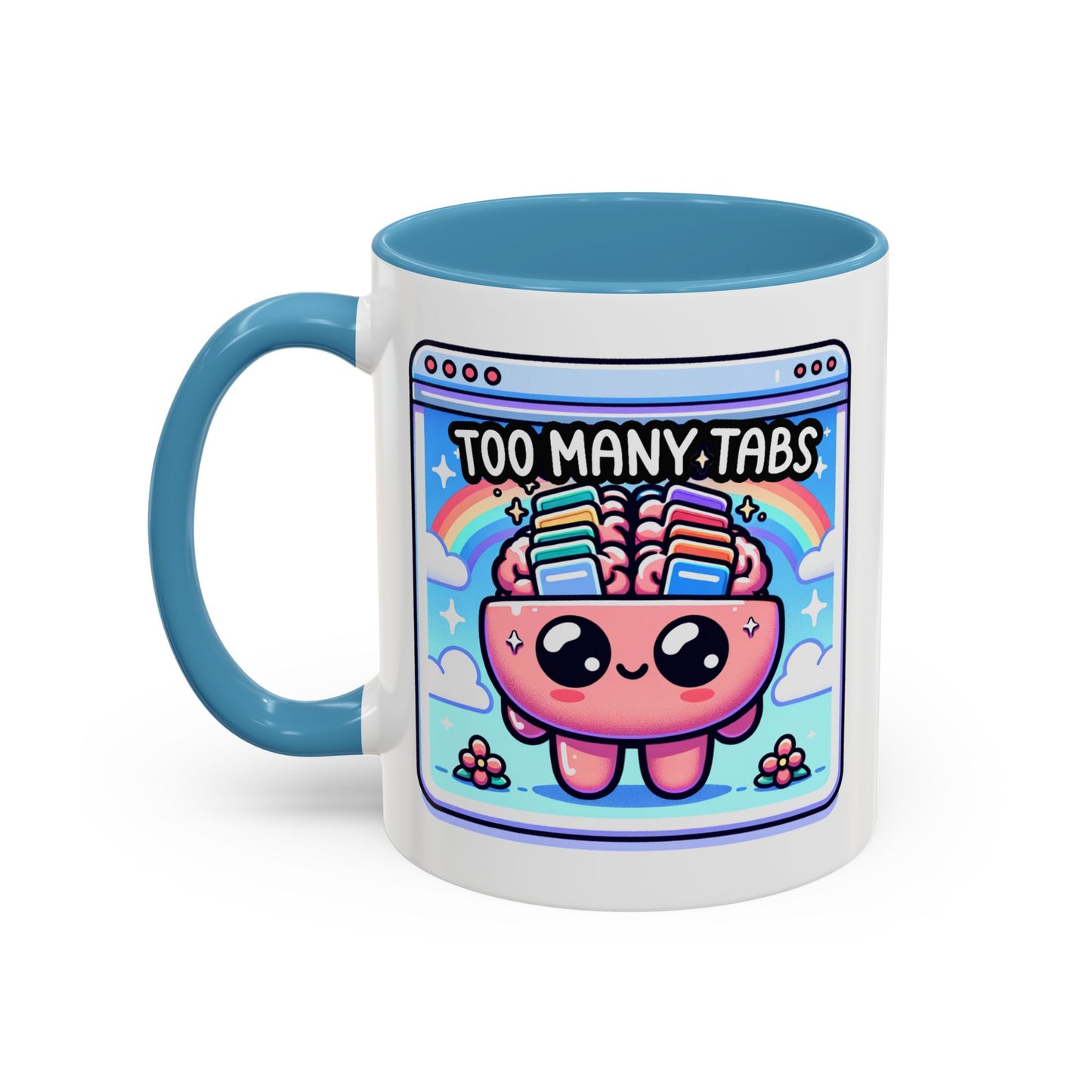 Humor Mug - My Brain Has Too Many Tabs Open
