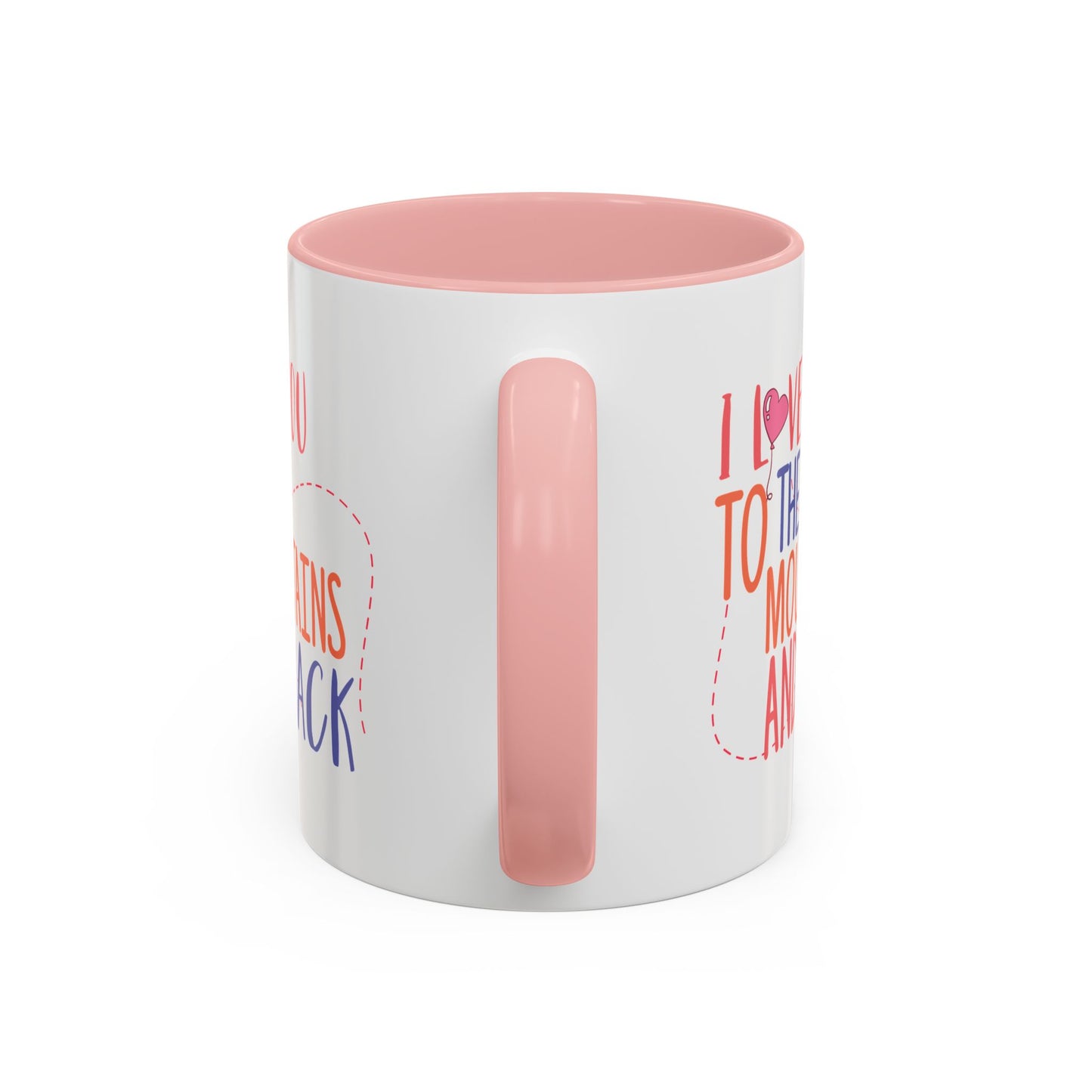 Adventure Mug - I Love You To The Mountains