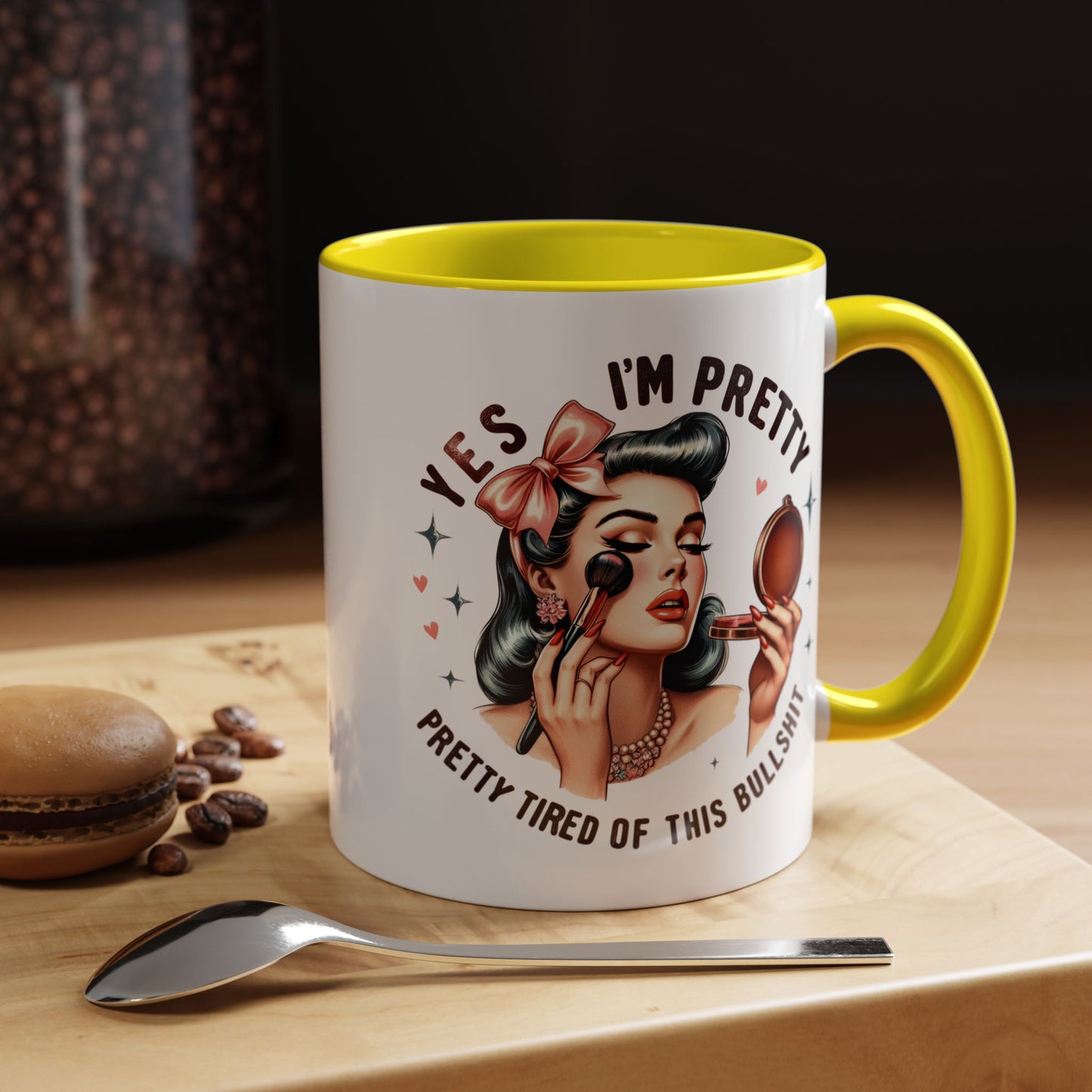 Humor Mug - Yes I'm Pretty