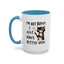 Humor Mug -I'm Not Bossy I Just Have Better Ideas