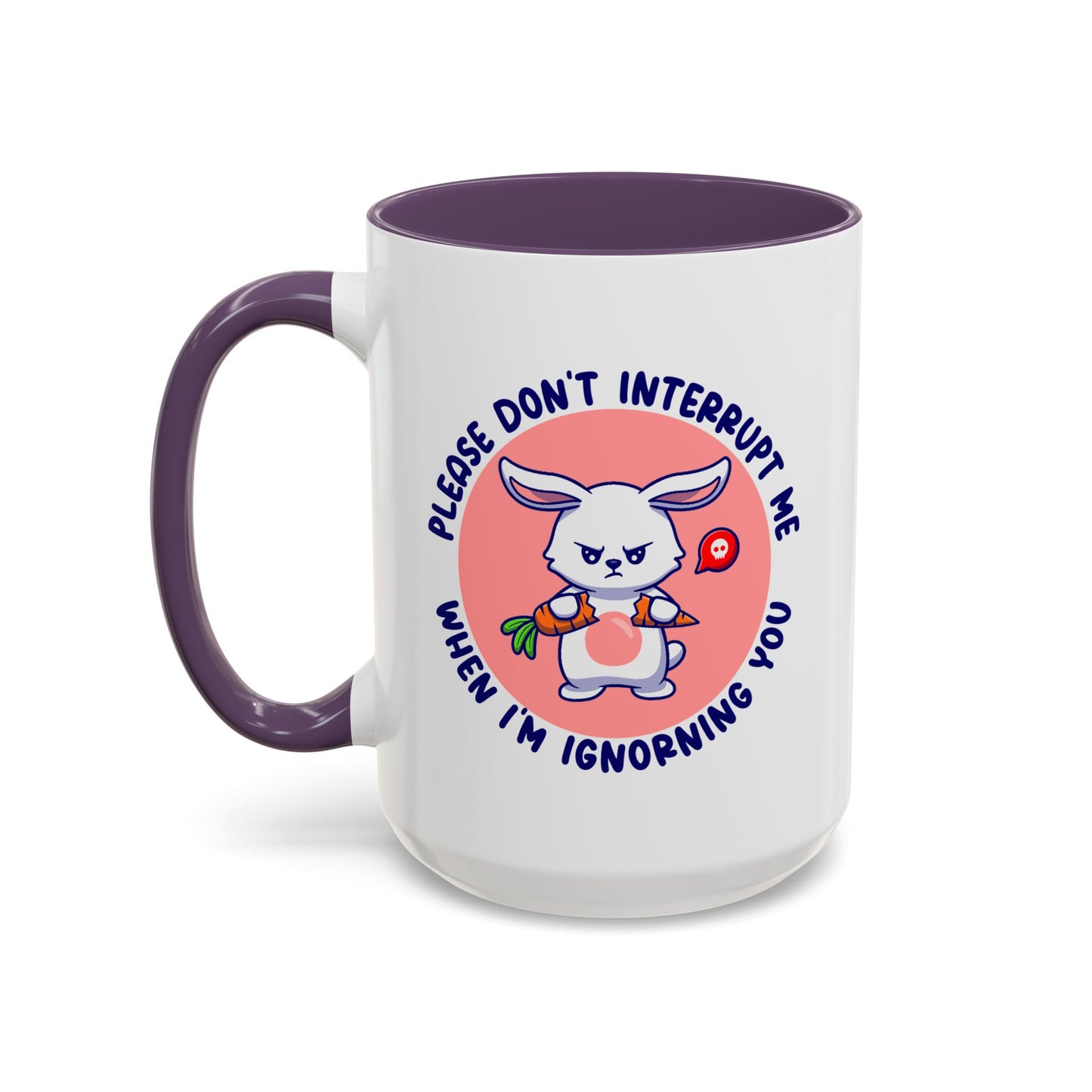Humor Mug - Please Don't Interrupt Me