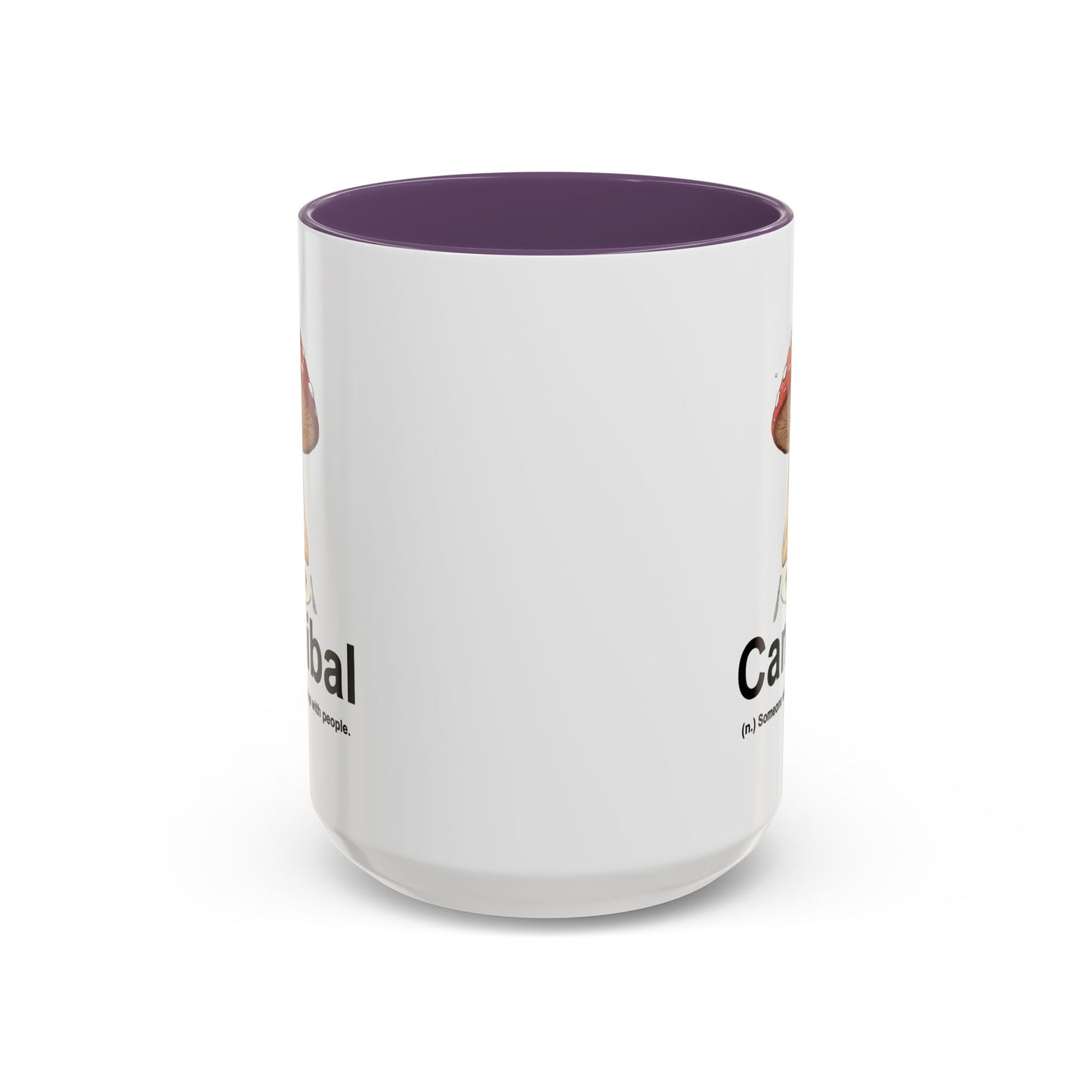 Humor Mug - Cannibal Someone Who Is