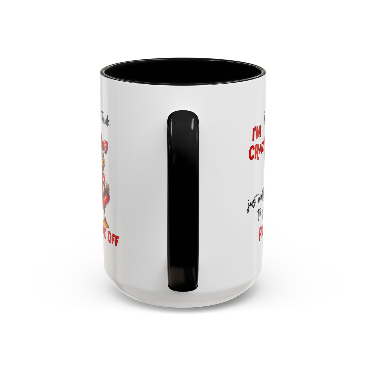 Humor Mug - If You Think I'm Crazy