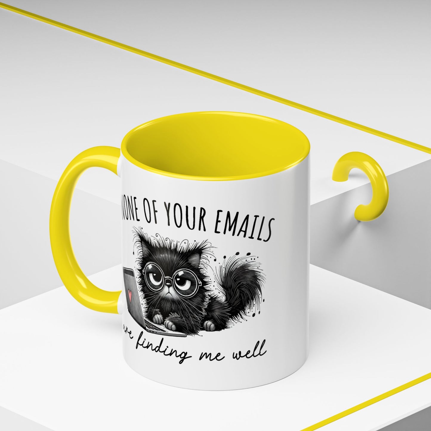 Humor Mug - None of Your Emails Are Finding Me Well