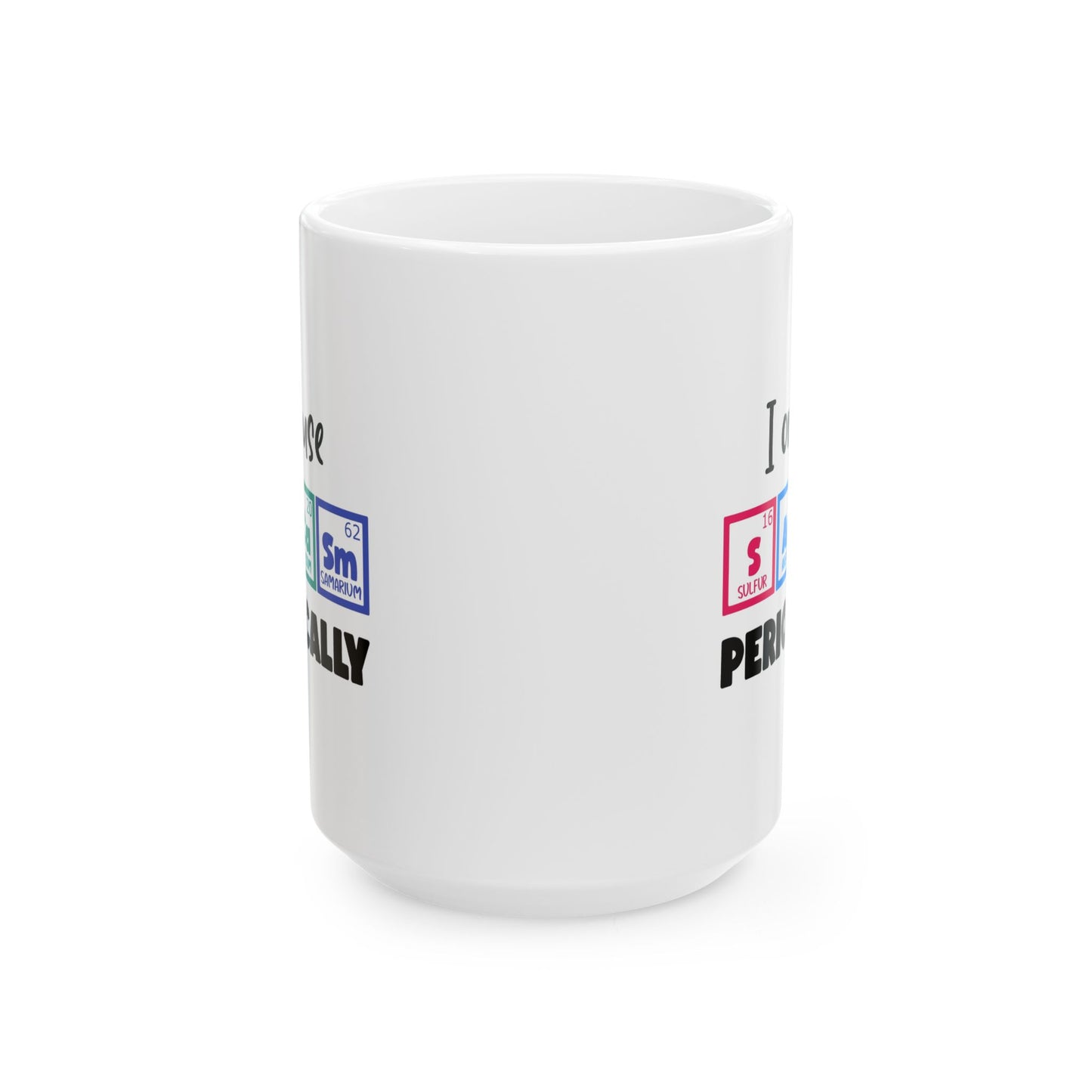 Humor Mug - I Only Use Sarcasm Periodically
