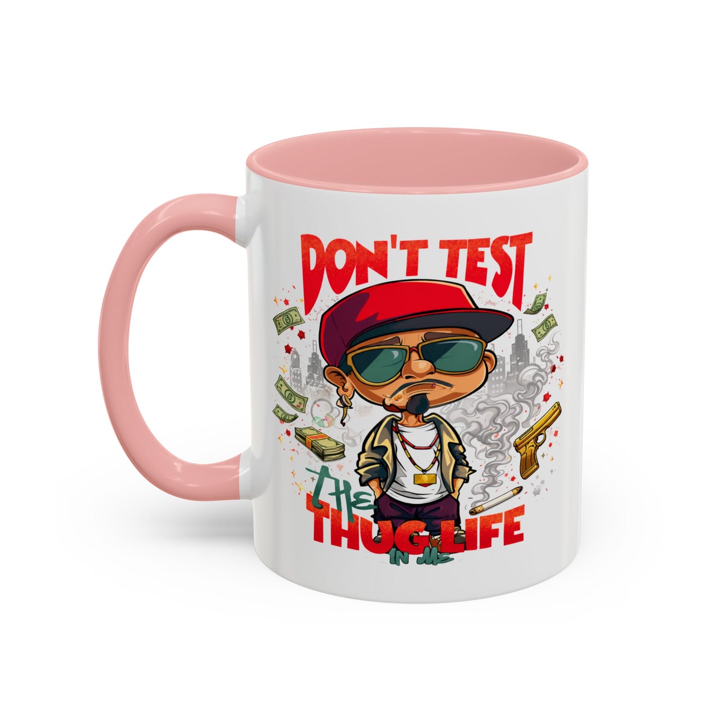 Humor Mug - Don't Test The Thug