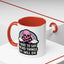 Halloween Mug - I Have To Say Weird Things Or