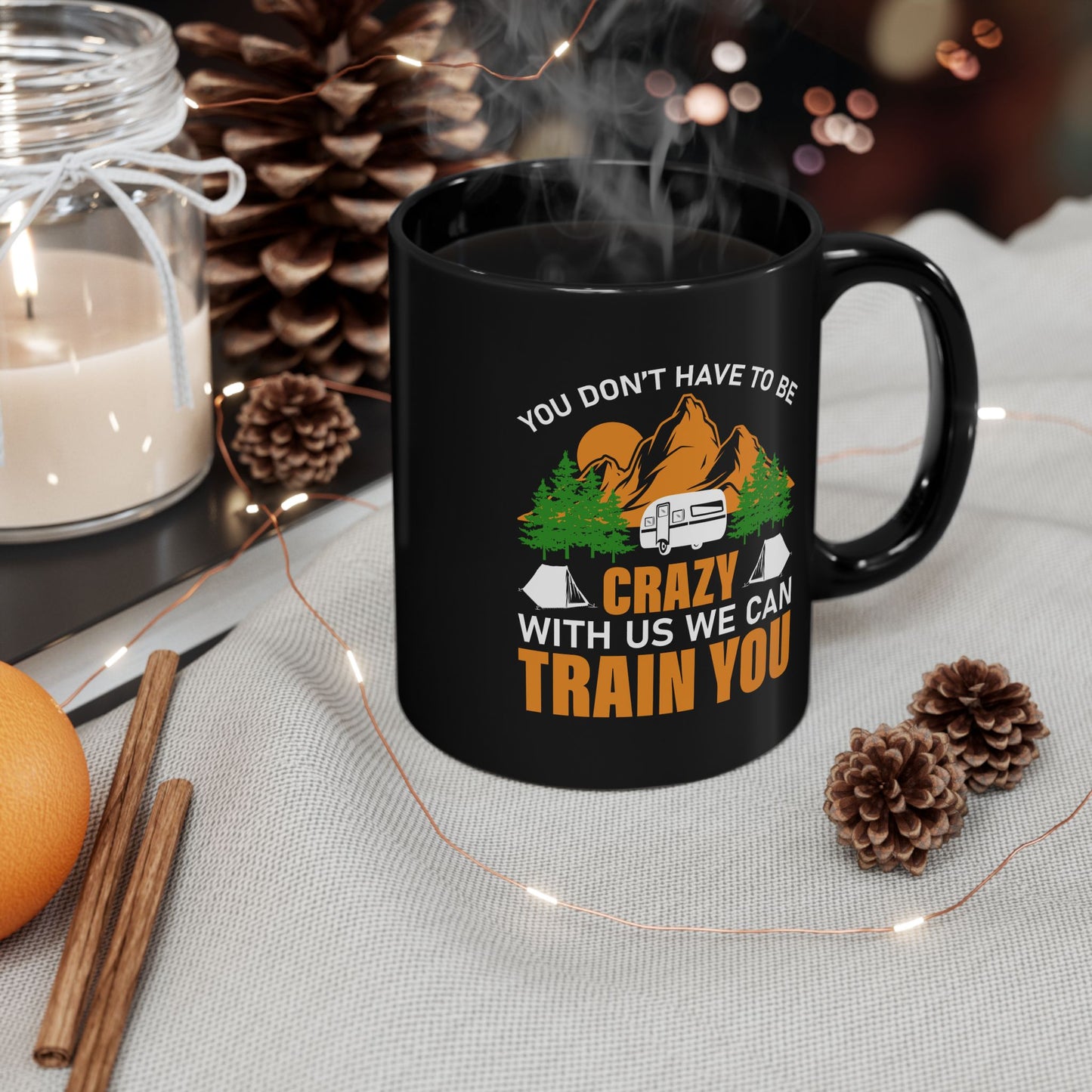 Adventure Mug - You Don't Have To Be Crazy
