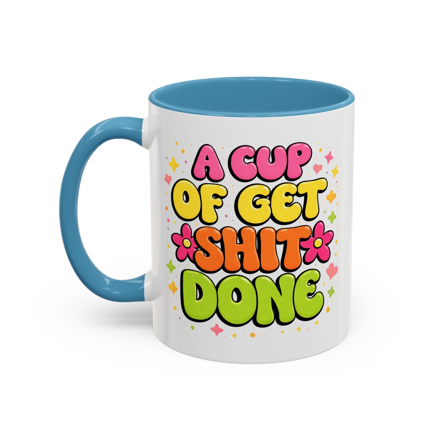 Humor Mug - A Cup of Get Shit Done