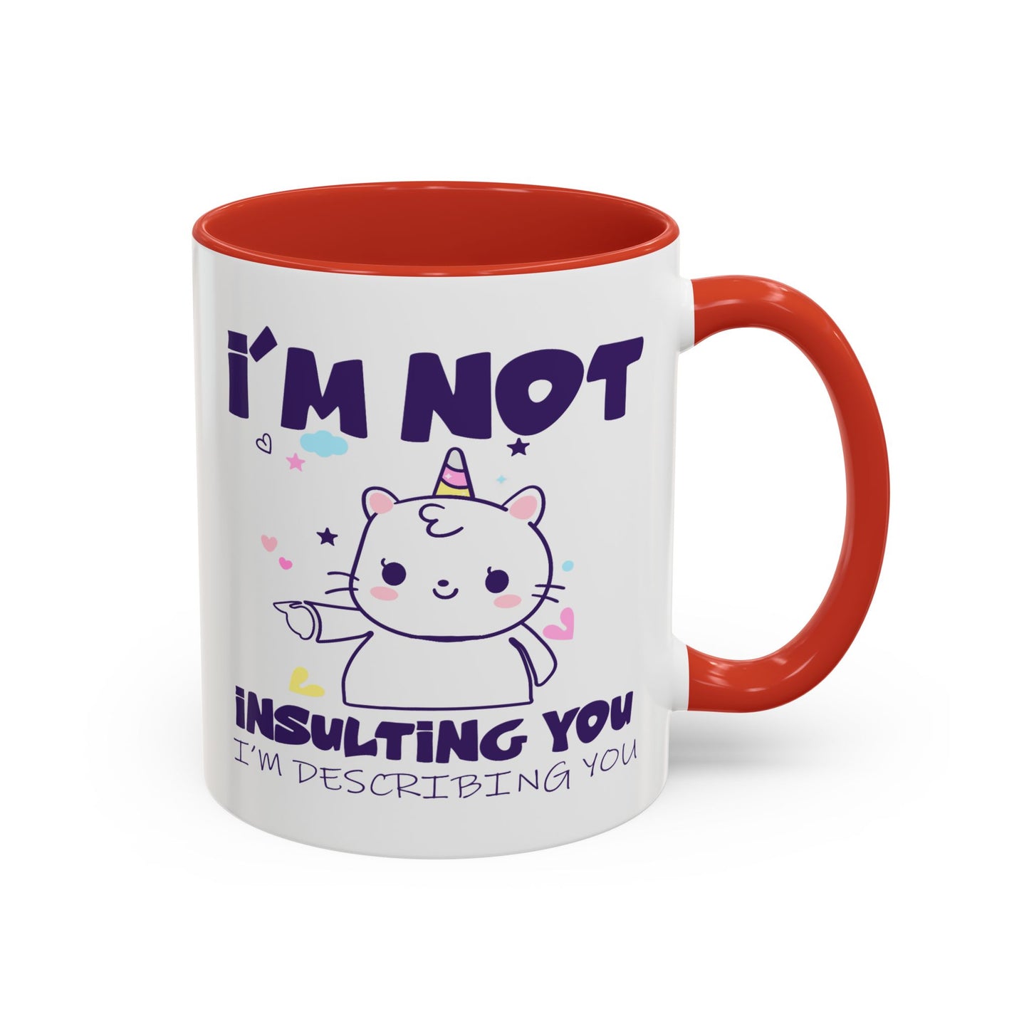 Humor Mug - I'm Not Insulting You