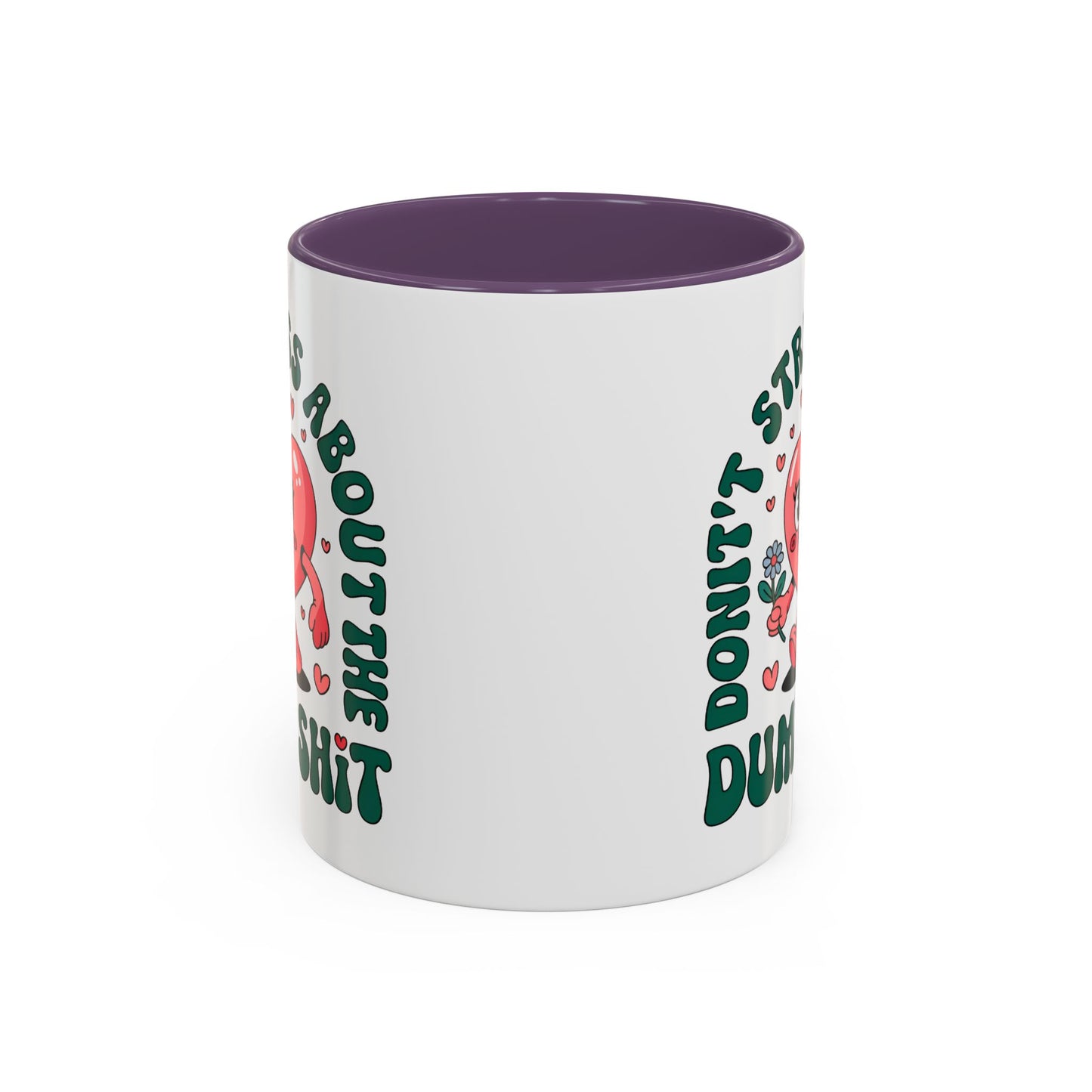 Humor Mug - Don't Stress About The Dumb Shit