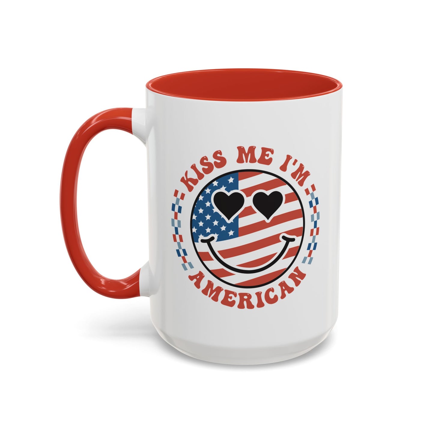 4th of July Mug - Kiss Me I'm American