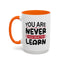 Motivation Mug - You Are Never Too Old To Learn