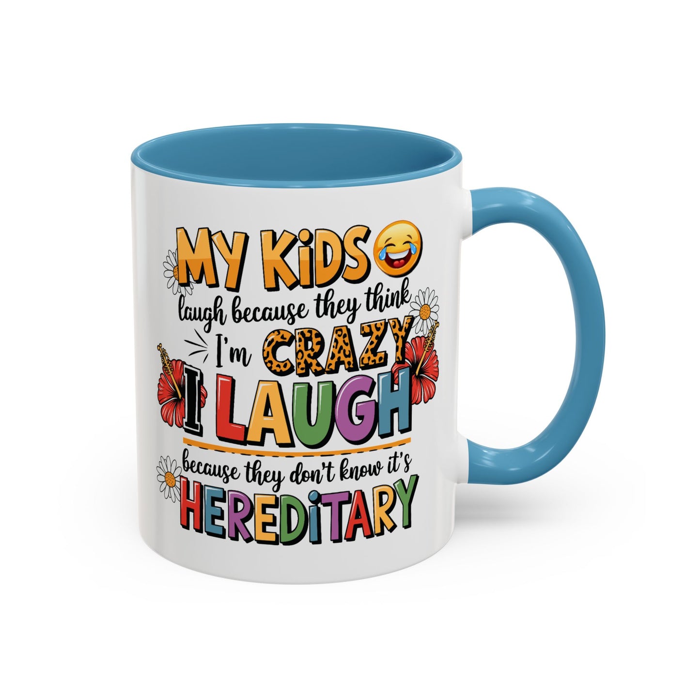 Humor Mug - My Kids Laugh