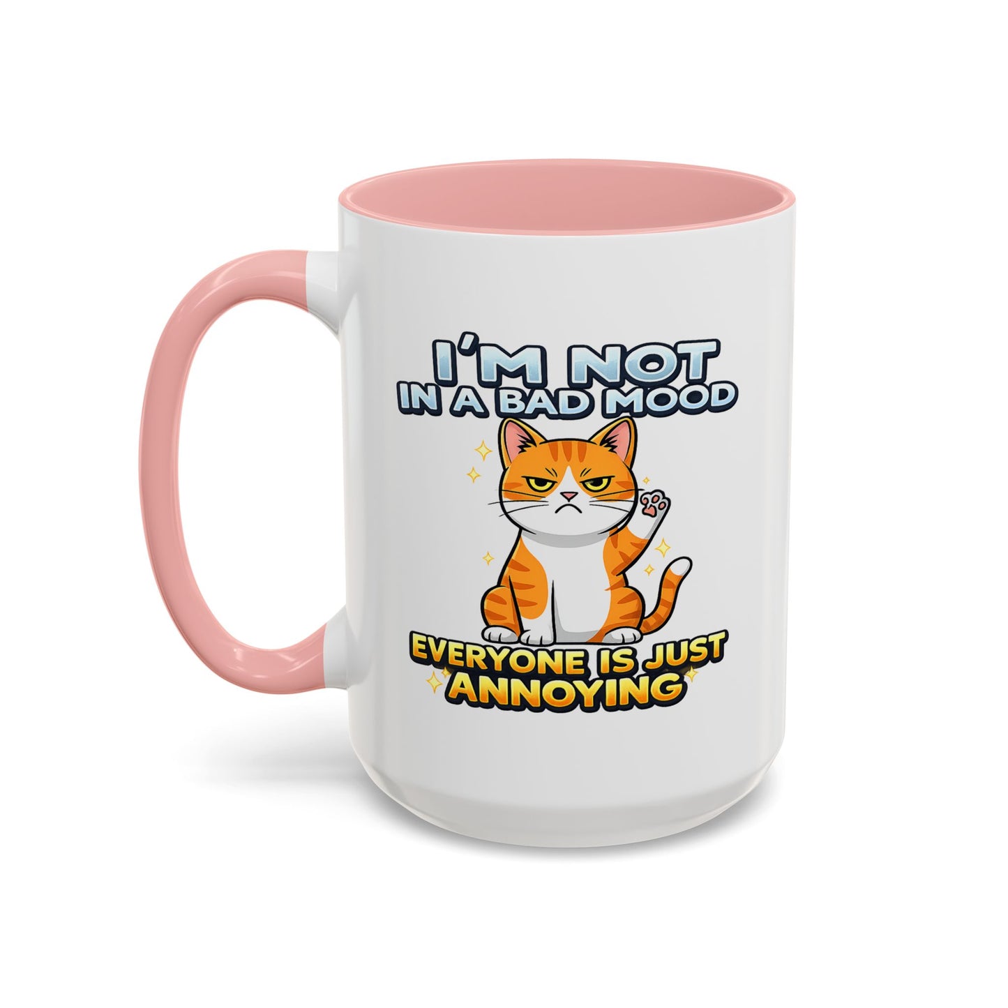 Humor Mug - I'm Not In A Bad Mood