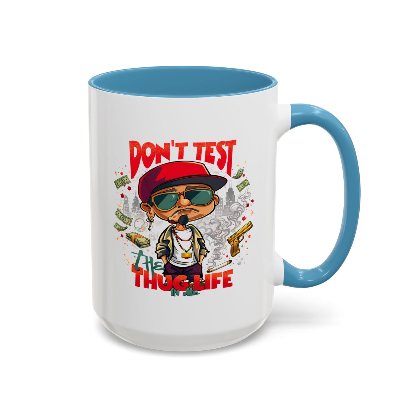 Humor Mug - Don't Test The Thug