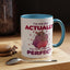 Humor Mug - I'm Not Fat