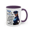 Humor Mug - Woman Are Like The Police