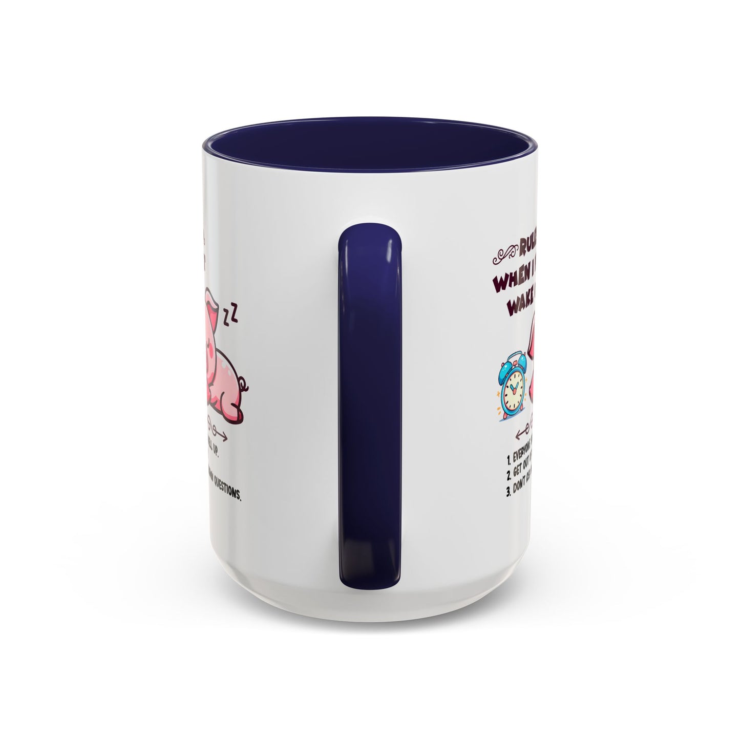 Humor Mug - Rules When I First Wake Up!