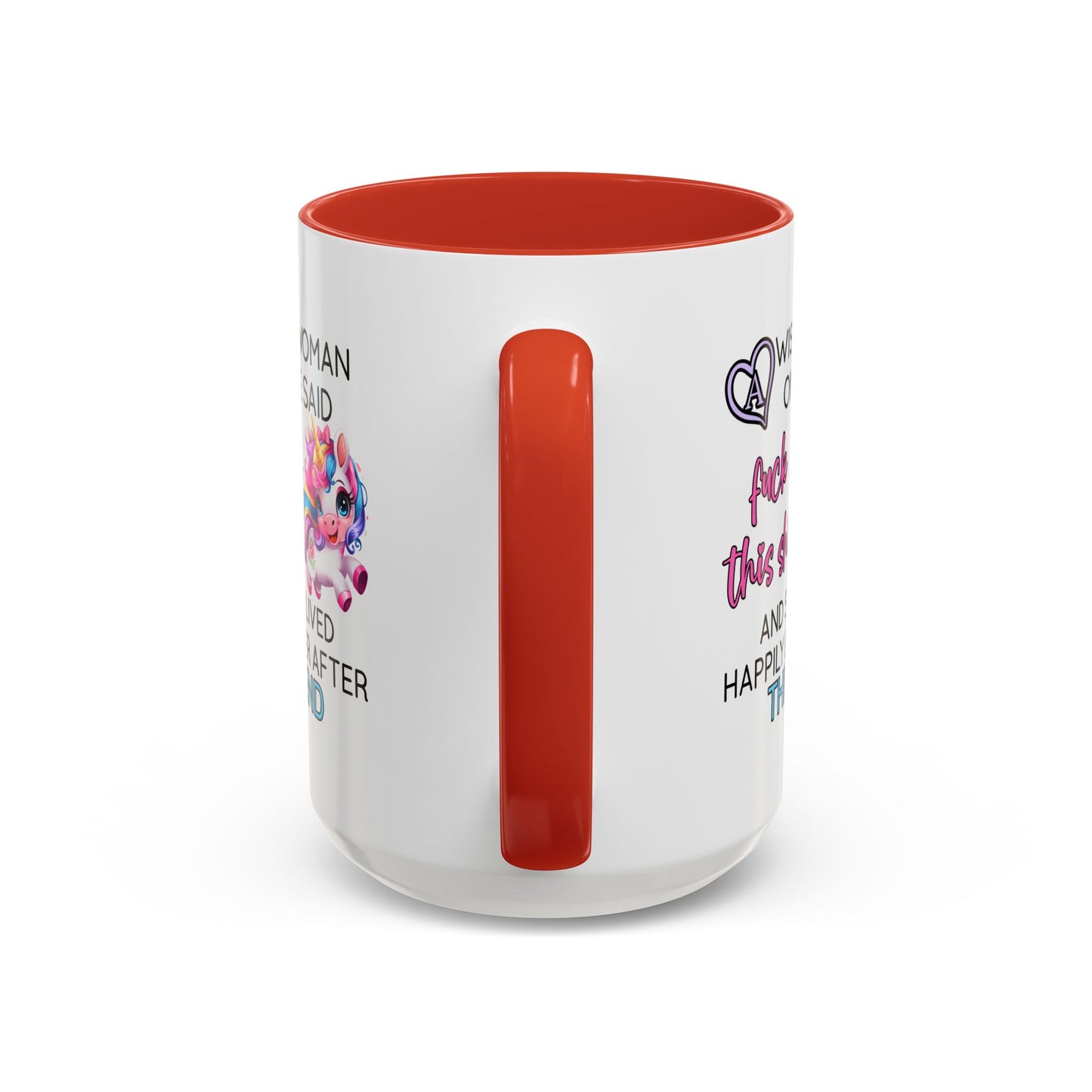 Adult Mug - A Wise Woman Once Said