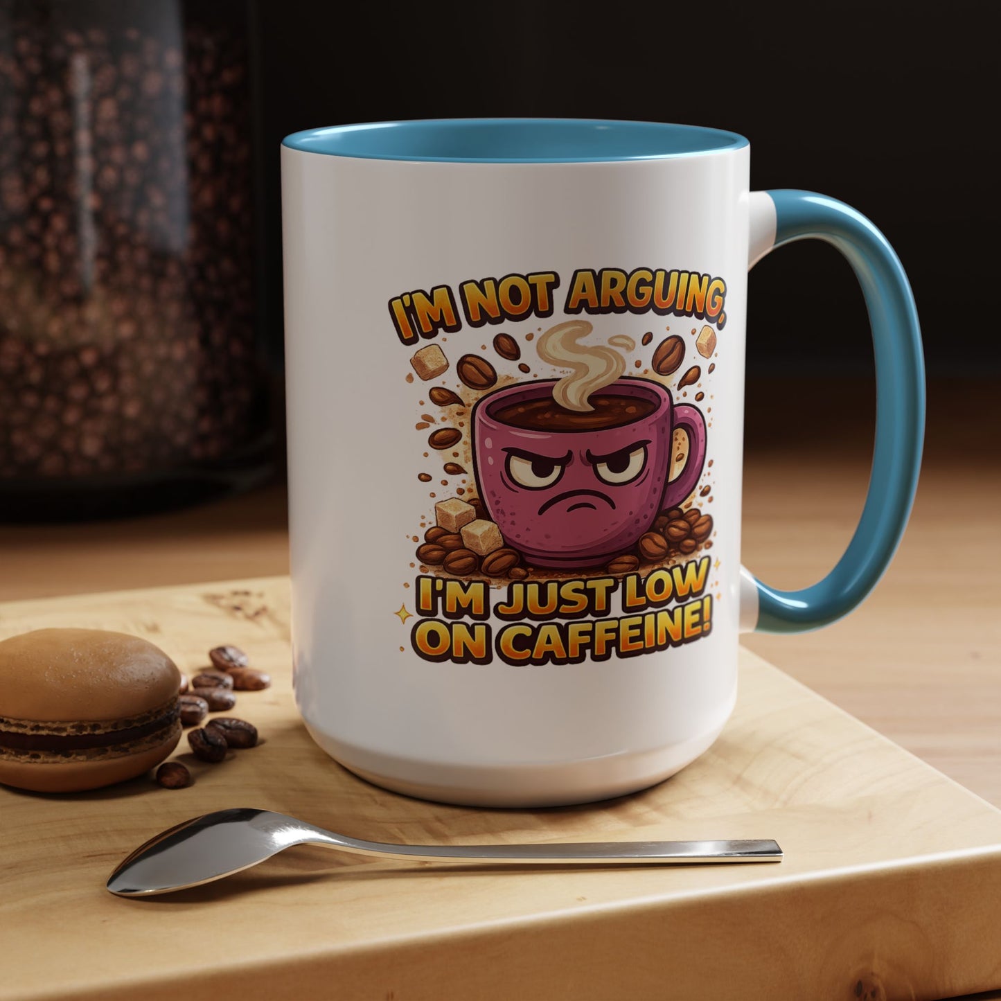 Humor Mug - I'm Not Arguing