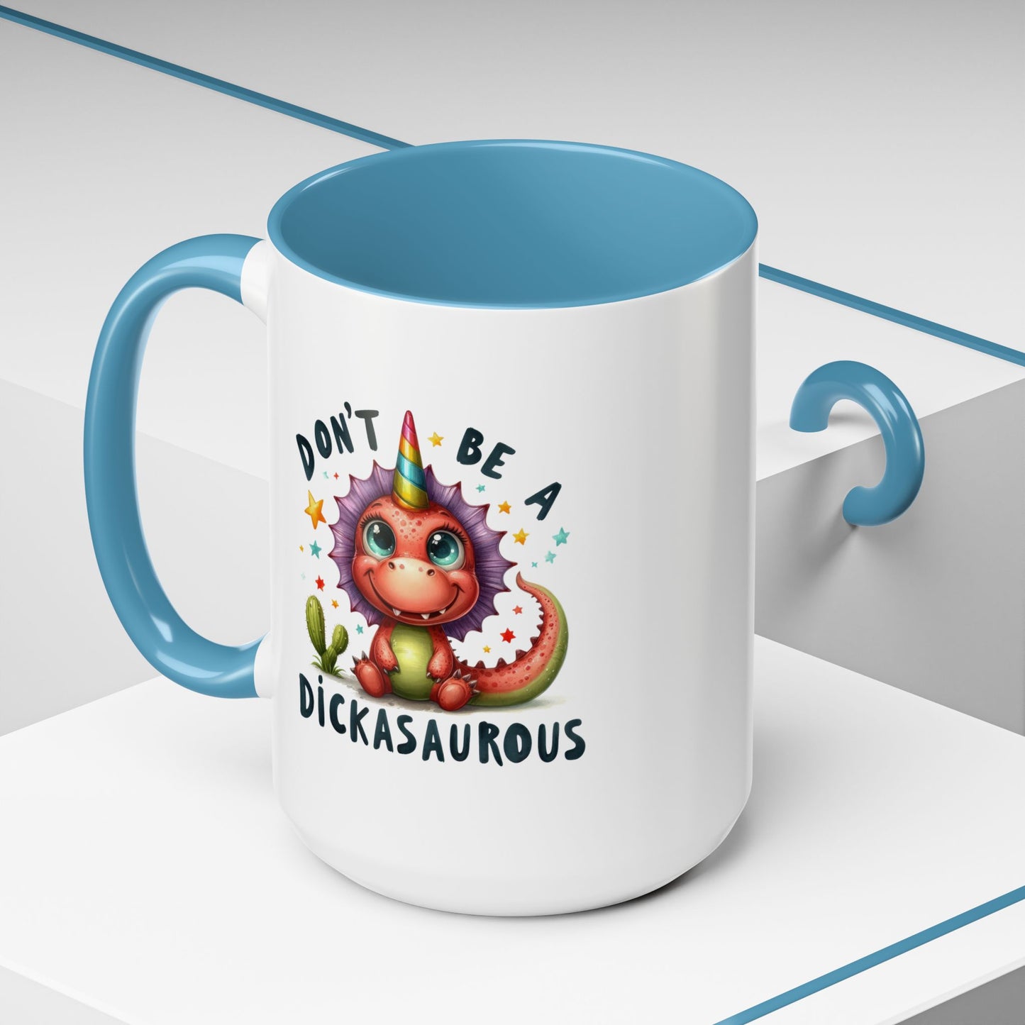 Humor Mug - Don't Be a Dickasauous