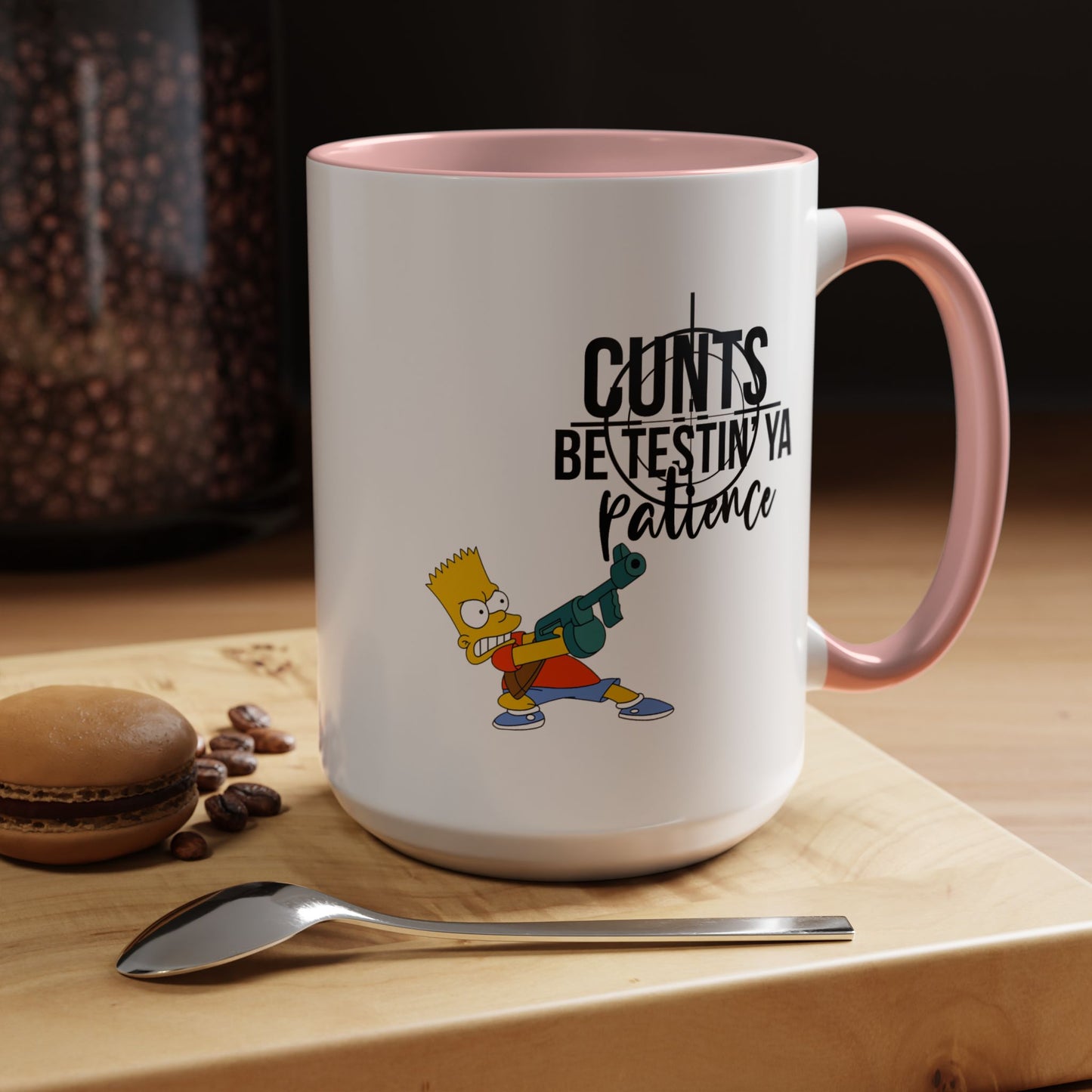 Adult Mug - Cunts Be Testing Ya Patience
