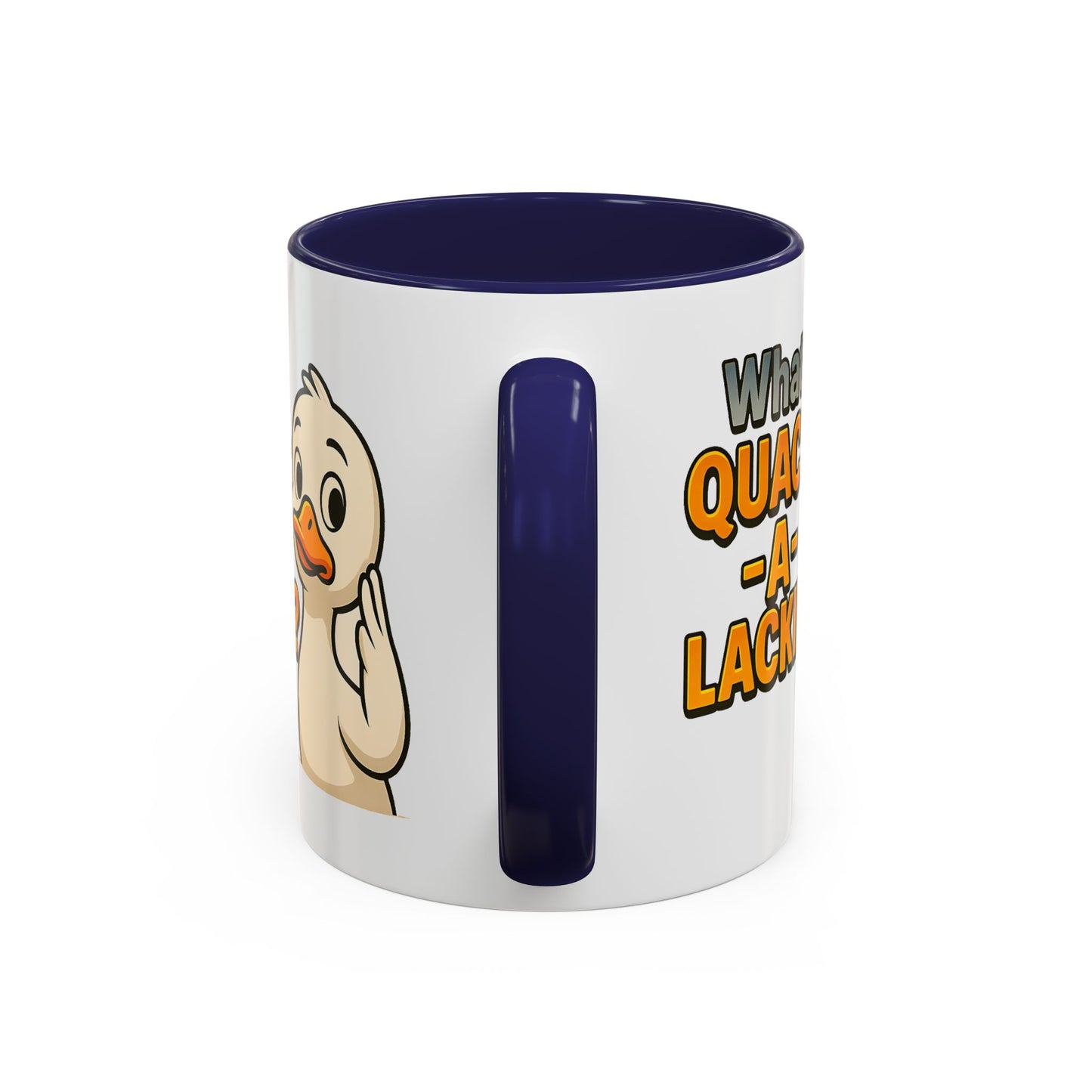 Humor Mug - What's Quack-a-Lackin'?