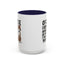Animal Mug - Of Course I Run This Household