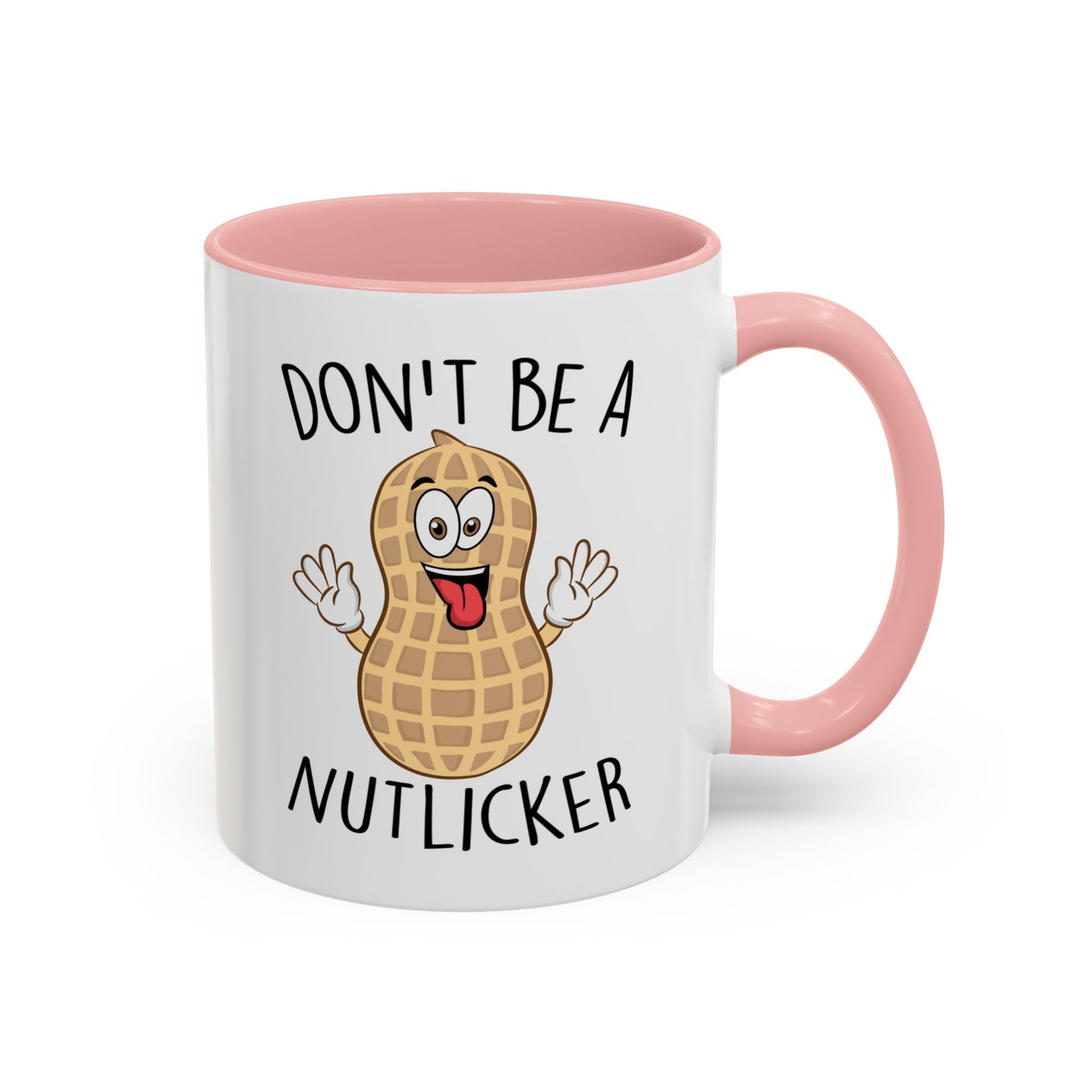 Adult Mug - Don't Be A Nutlicker