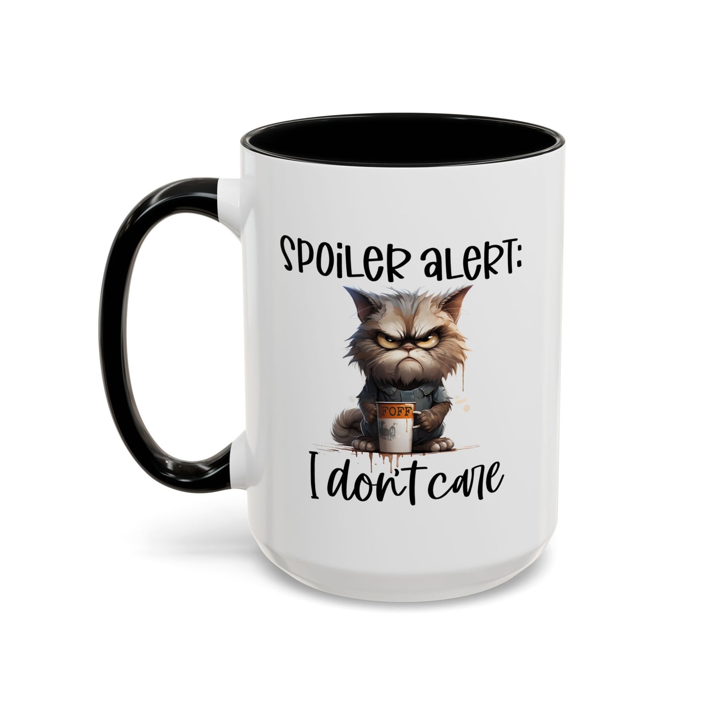 Humor Mug - Spoiler Alert I Don't Care