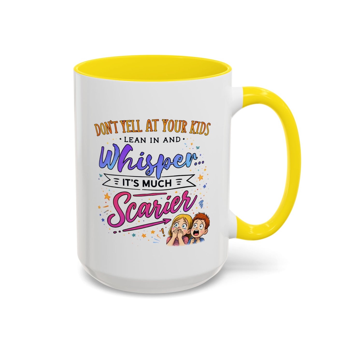 Humor Mug - Don't Yell At Your Kids