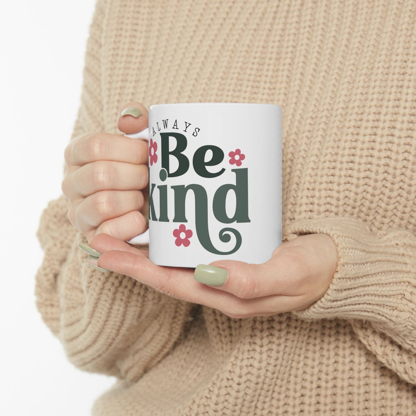 Motivation Mug - Always Be Kind