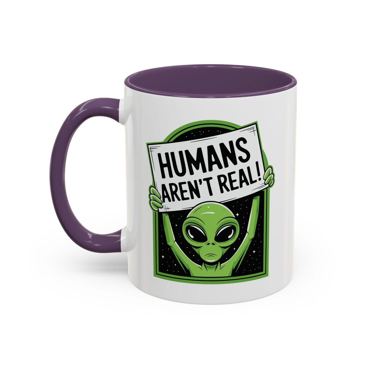 Alien Mug - Humans Aren't Real