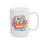 Humor Mug - I Don't Nag I Motivate