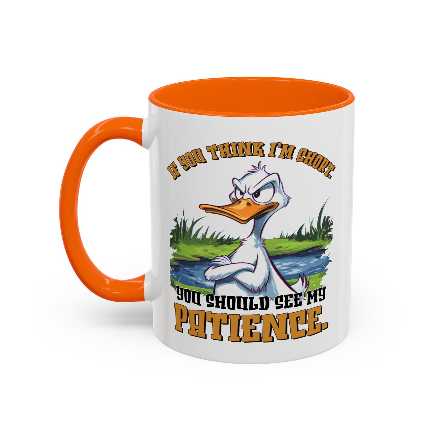 Humor Mug - If You think I'm Short