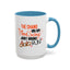 Humor Mug - The Chains On My Mood Swing