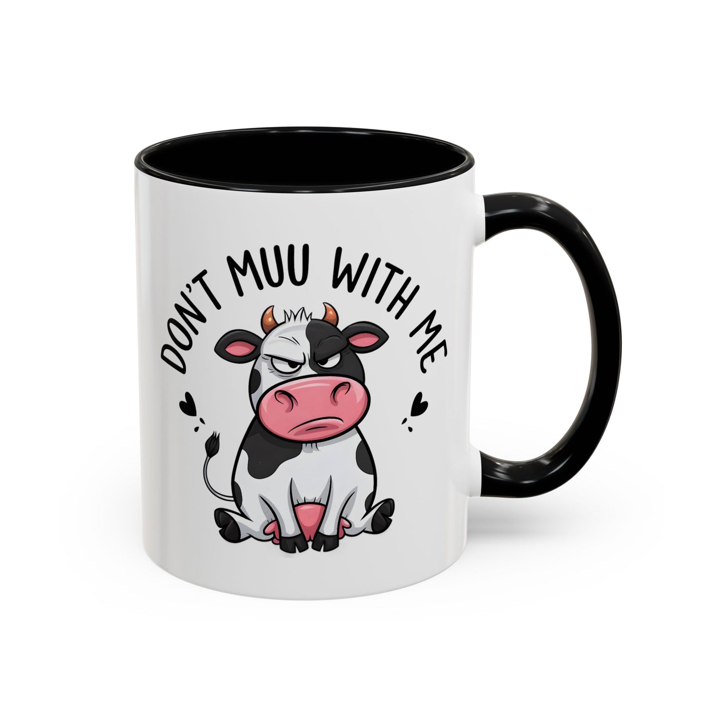 Humor Mug - Don't Muu With Me