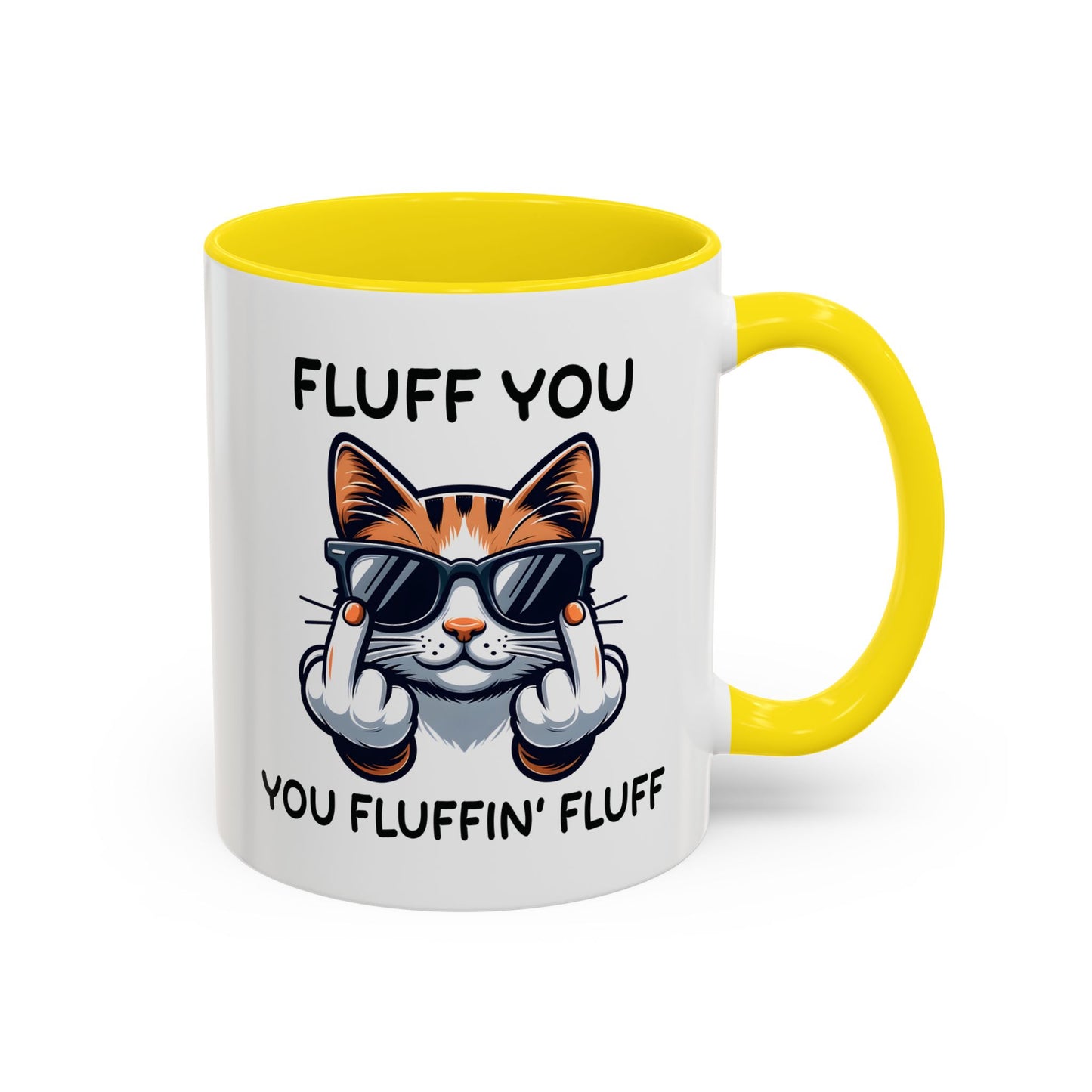 Humor Mug - Fluff You Fluffin' Fluff