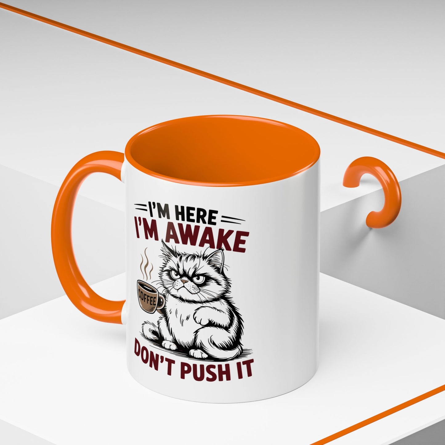 Office Mug - I'm Here I'm Awake